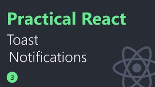 Practical React  3  Toast Notifications [upl. by Spanjian]