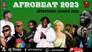 AFROBEAT MIX 2023  NAIJA amp GHANA BEST OF AFROBEAT 2023 BY DJ FINEX [upl. by Maddalena]