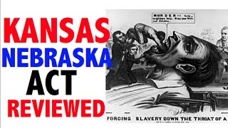 KansasNebraska Act Reviewed [upl. by Eissed411]