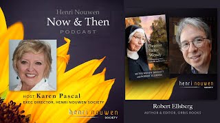 Henri Nouwen Now amp Then Podcast  Robert Ellsberg quotDearest Sister Wendyquot [upl. by Eveivaneg]