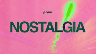 PNAU  Nostalgia Official Lyric Video [upl. by Aicilihp115]