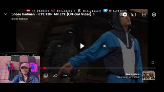 Snoee Badman  EYE FOR AN EYE Reaction video [upl. by Haikezeh]