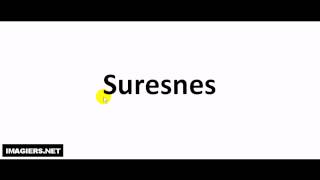 Prononciation  Suresnes [upl. by Frick]