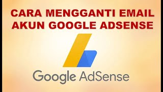 Cara Mengganti Email Google Adsense Terbaru [upl. by Eseenaj745]