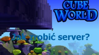 Jak zrobić server w Cube World Bez Hamachi  DOWNLOAND  poradnik [upl. by Doran]