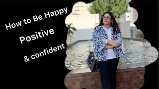 How to be Happy positive and Confident howtobehappy positivevibes motivation [upl. by Aniger]