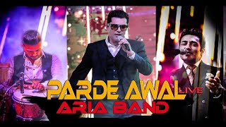 ARIA BAND  PARDE AWAL  پرده اول  LIVE AriaBand [upl. by Atinihc644]