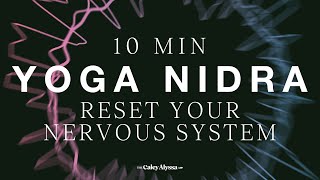 10 Minute  Yoga Nidra  NonSleep Deep Rest to Reset Your Nervous System [upl. by Stich]