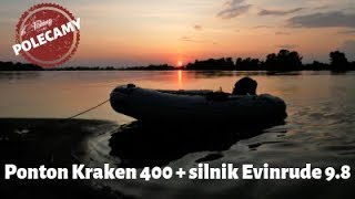 Czym pływamy  Ponton Kraken 400  silnik Evinrude 98 Doskonały zestaw do rzecznego łowienia [upl. by Clement]