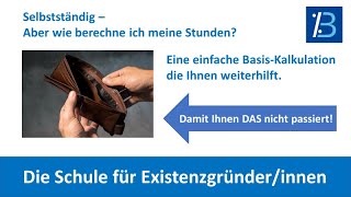 Wie kalkuliere ich meinen eigenen Stundensatz als selbständiger Dienstleister [upl. by Darice955]