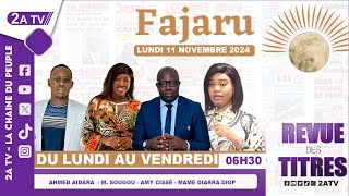 FAJARU du Lundi 11 Novembre 2024 [upl. by Omrellug]