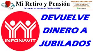 INFONAVIT devuelve dinero a jubilados¹ [upl. by Rosecan]