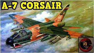 A7 Corsair II  SUBSONIC CARRIER ATTACK AIRCRAFT [upl. by Jemmy]