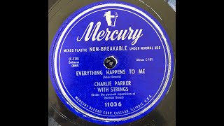 Charlie Parker with Strings  Everything Happens To Me [upl. by Sobel]