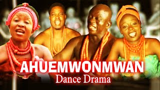 AHUEMWONMWAN Benin Dance Drama [upl. by Prosser]