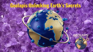 Geolapis Unlocking Earths Secrets [upl. by Tiphany720]