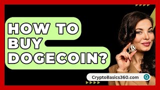 How to Buy Dogecoin  CryptoBasics360com [upl. by Rutledge506]