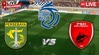 🔴LIVE  PERSEBAYA VS PSM MAKASSAR  BIG MATCH BRI LIGA 1  PERTANDINGAN HARI INI SIMULATION [upl. by Mehs]