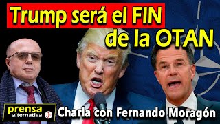 En Europa se mueren de MIEDO por la elección de TRUMP  Charla con Fernando Moragón [upl. by Ratcliff]