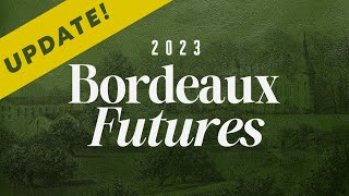 Update Bordeaux En Primeur 2023 [upl. by Israel]