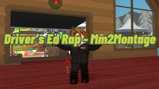 Driver’s Ed Rap  Mm2 Montage [upl. by Nisa]