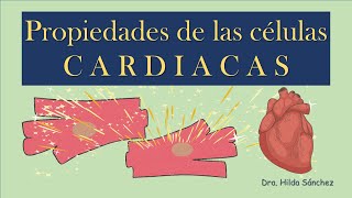 Te explico las 5 PROPIEDADES de las células CARDIACAS [upl. by Irvine765]