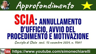 SCIA annullamento d’ufficio avvio del procedimento e motivazione  sentenza 17112024 [upl. by Yelad280]