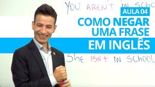 COMO NEGAR UMA FRASE EM INGLÊS  AULA 04 PROFESSOR KENNY [upl. by Lipcombe]