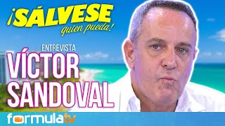 Víctor Sandoval denuncia mucha falsedad en SÁLVESE QUIEN PUEDA quotHay mucha actrizquot [upl. by Olva]