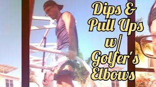 Dips amp Pull Ups 30 min workout working w Golfers Elbows [upl. by Cassandra556]