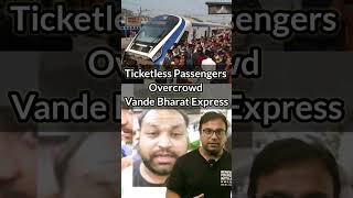 Ticketless passengers overcrowd Vande Bharat Express in Lucknow [upl. by Neile]