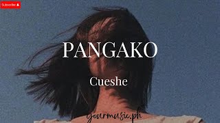 PANGAKO cueshe Lyrics [upl. by Correna442]