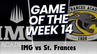 EPSL HS Series Game of the Week IMG Academy vs St Frances Academy  Week 14 [upl. by Inattirb996]