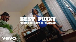 Varian Dibest ft Clymaxx  Best Puxxy Official Music Video [upl. by Atnohs]