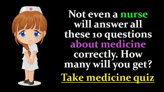 Medicine Trivia Quiz [upl. by Nylrehc]