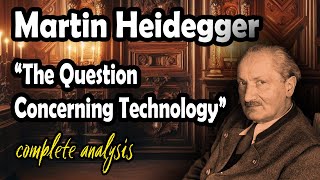 Heidegger  The Question Concerning Technology [upl. by Odlaw]