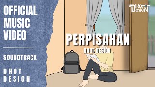 Perpisahan  Offical Music Video Dhot Design [upl. by Lachus933]