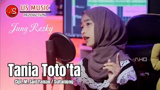 Lagu Bugis 😭😭  TANIA TOTOTA  Lirik  Cover By Jung Rezky  Cipt M Said Yaman amp Sultanlong [upl. by Alilad]