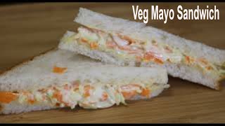 Veg Mayonnaise SandwichEasy and Quick Mayo Sandwich Recipe [upl. by Patricio]