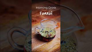 Healthy Morning drink Fennel tea morningdrinkmorningroutine [upl. by Linnie]