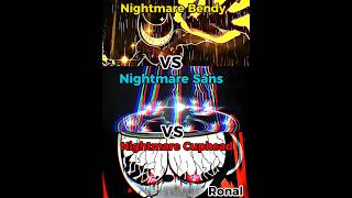 Nightmare Bendy vs Nightmare Sans vs Nightmare Cuphead [upl. by Anelas301]