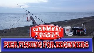 SANDMANS TACKLE TIME PIER FISHING FOR BEGINNERS [upl. by Iuqcaj]