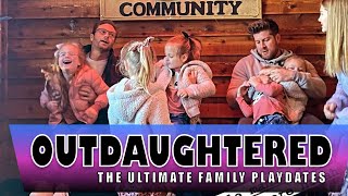 OutDaughtered  THE BUSBY QUINTS AND THE ULTIMATE FAMILY PLAYDATES  THROWBACK UPDATES 2024 [upl. by Ydnolem]