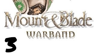 Lets Play Mount and Blade  Warband  Episode 3  Held for Ransom [upl. by Erelia]