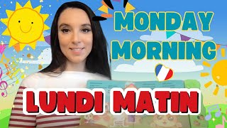 French pronunciation of “Lundi matin”  Monday Morning  French Songs For Kids amp Babies [upl. by Ellenohs]