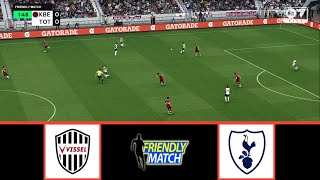 VISSEL KOBE VS TOTTENHAM HOTSPUR  CLUB FRIENDLIES 2024  FOOTBALL LIFE 2024 [upl. by Ailuig]