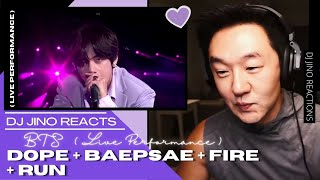 DJ REACTION to KPOP  BTS DOPE  BAEPSAE  FIRE  RUN LIVE PERFORMANCE [upl. by Laraine764]