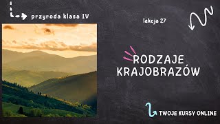 Przyroda klasa 4 Lekcja 27  Rodzaje krajobrazów [upl. by Kenna]