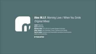 Alex MIF  When You Smile Original Mix Macarize [upl. by Ledda]