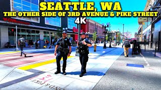 The Other Side of THIRD AVENUE amp PIKE STREET Downtown SEATTLE Washington  4K Walking [upl. by Einiffit]